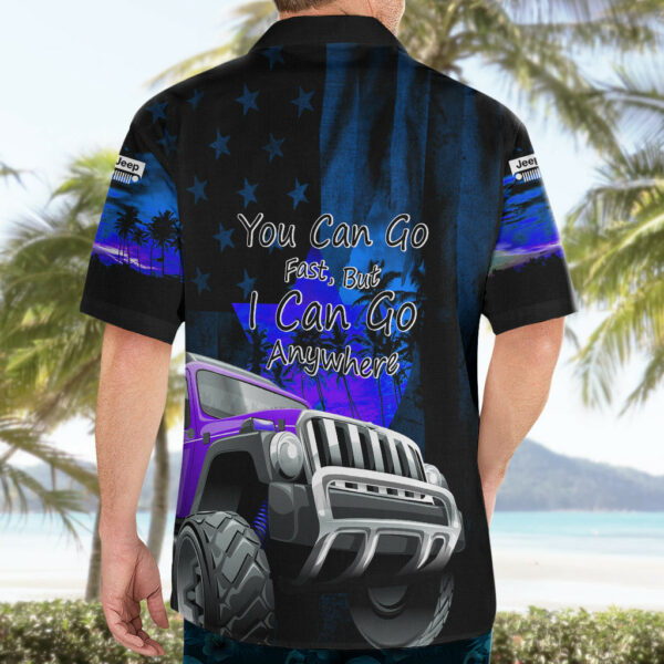 Blue Jeep Hawaiian Shirt You Can Go Fast But I Can Go Anywhere 5.jpg