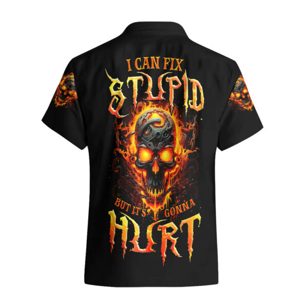 Flame Skull Hawaiian Shirt I Can Fix Stupid But That Hurt 2.jpg