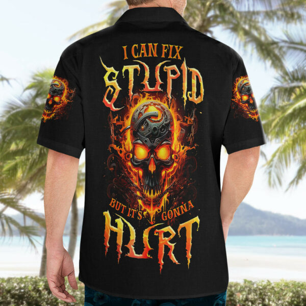 Flame Skull Hawaiian Shirt I Can Fix Stupid But That Hurt 5.jpg