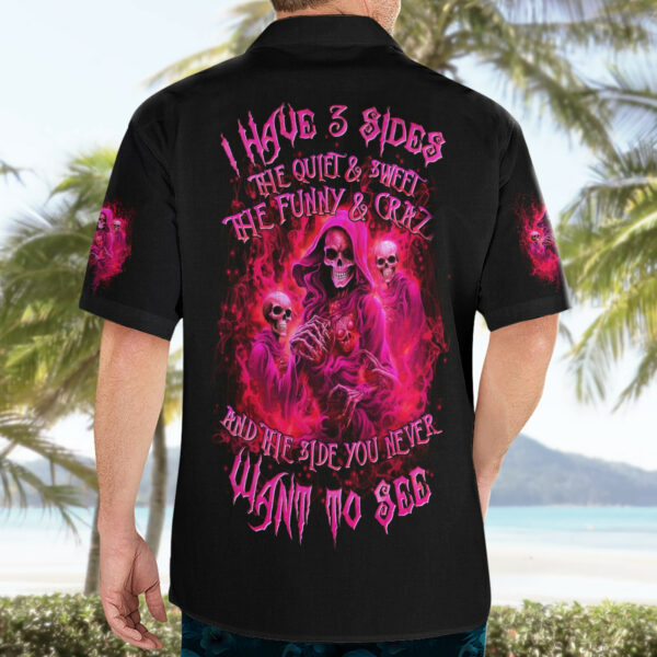 Flame Skull Hawaiian Shirt I Have 3 Sides Quite Sweet Funny Crazy And The Side You Never See 4.jpg
