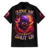 Flame Skull Hawaiian Shirt Judge Me When You Reperfect Otherwise Shut Up 1.jpg