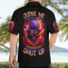 Flame Skull Hawaiian Shirt Judge Me When You Reperfect Otherwise Shut Up 4.jpg