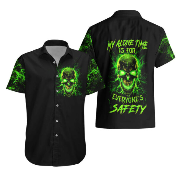Flame Skull Hawaiian Shirt My Alone TIme Is For Everyone Safe 3.jpg