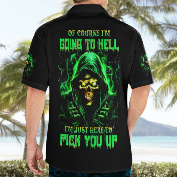 Flame Skull Hawaiian Shirt Of Course Im Going To Hell Im Just Here To Pick You Up 4.jpg