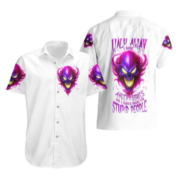 Flame Skull Hawaiian Shirt Walk Away I Have Anger Issues And Dislike For Stupid People 3.jpg