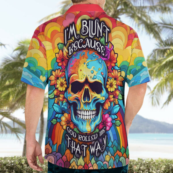 Floral Skull Hawaiian Shirt Im Blunt because god rolled me that way 4.jpg