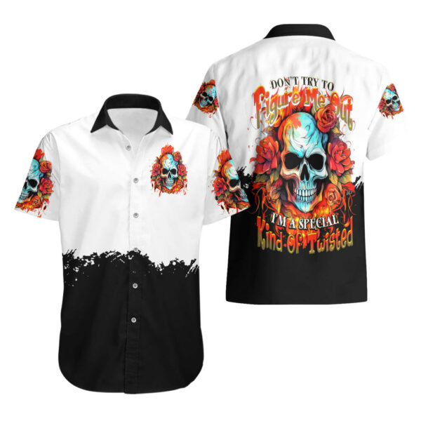 Flower Skull Hawaiian Shirt Dont Try To Figured Me Out I Special Kind Fire Flower 3.jpg