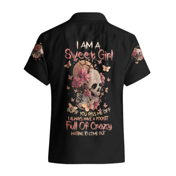 Flower Skull Hawaiian Shirt Iam A Sweet Girl Full Of Crazy 1.jpg