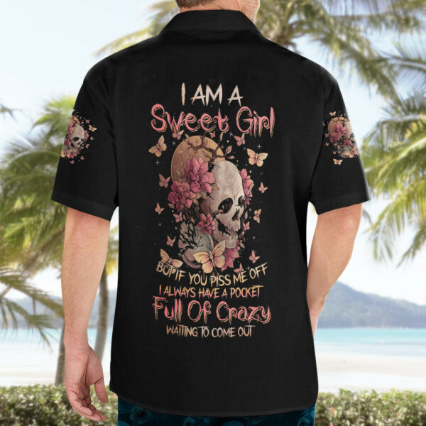 Flower Skull Hawaiian Shirt Iam A Sweet Girl Full Of Crazy 5.jpg