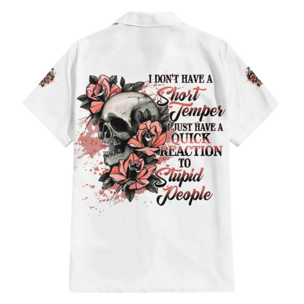 I Dont Have A Short Temper Hawaiian Shirt 1.jpg