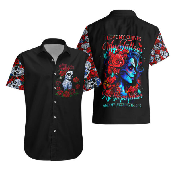 Skull Rose Hawaiian Shirt I Love My Curve My Tattoo My Imperfection 3.jpg