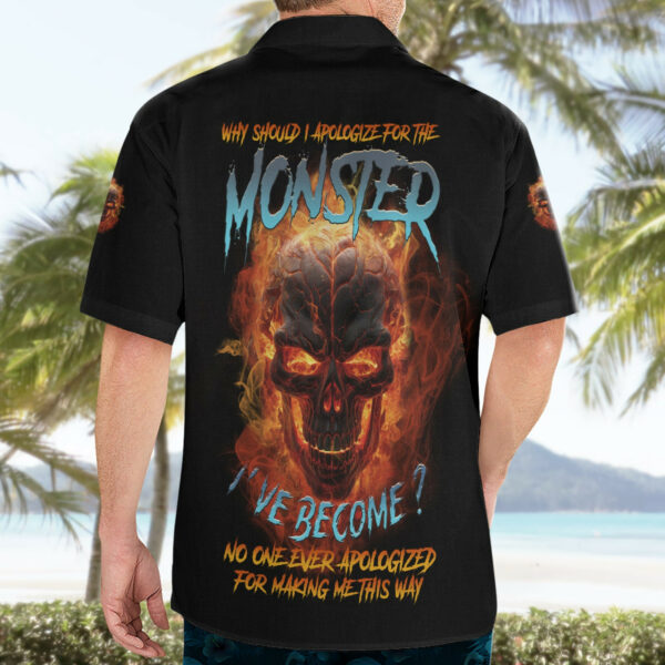 Why Should I Apologize For The Monster Hawaiian Shirt 4.jpg
